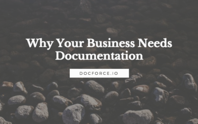 Why Your Business Needs Documentation