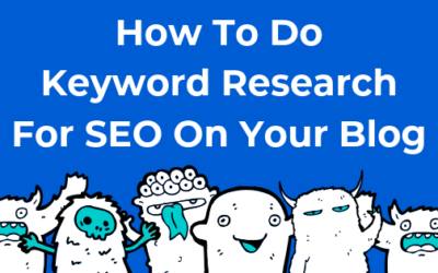 How To Do Keyword Research For SEO On Your Blog